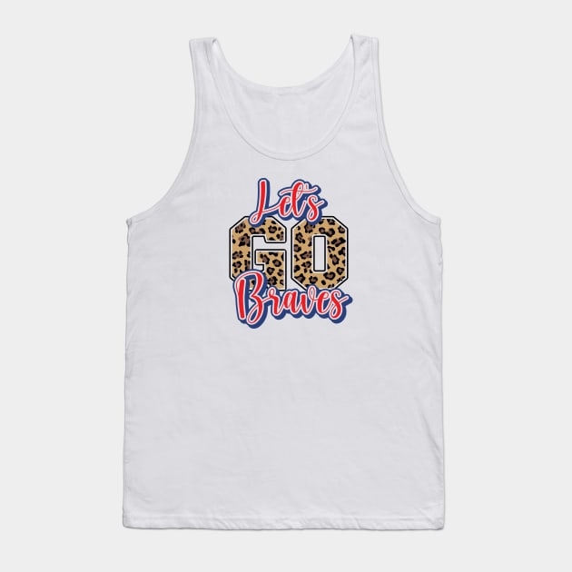 Let's Go Braves! Tank Top by fineaswine